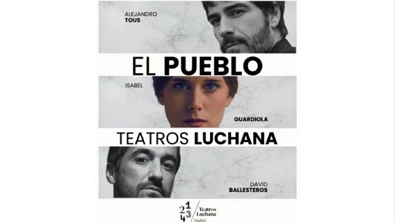 La sala - 'El pueblo', Teatros Luchana, por Alejandro Tous | Escuchar