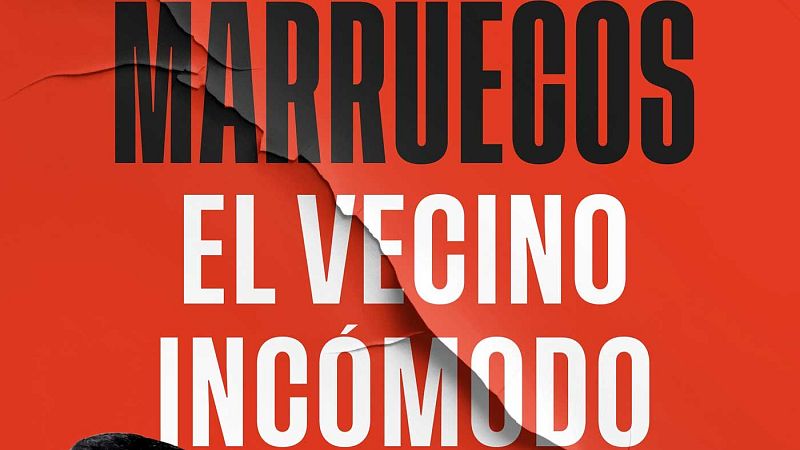Cinco continentes - 'Marruecos, el vecino incómodo', un libro de Sonia Moreno - Escuchar ahora