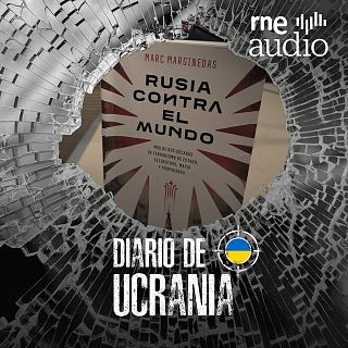 Día 1351: Marc Marginedas: "La Rusia de Putin es mafia, dinero y poder"
