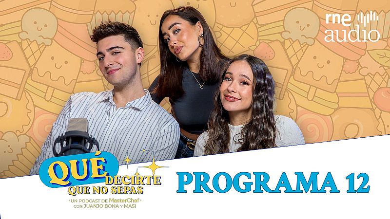 Qué decirte que no sepas - T03. E12 - Fin de temporada con Marina Rivers - Qué decirte que no sepas. El podcast | Escuchar