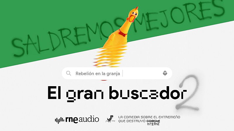 El gran buscador - 2x03. Rebelin en la granja | RNE Audio - El Gran Buscador | Escuchar