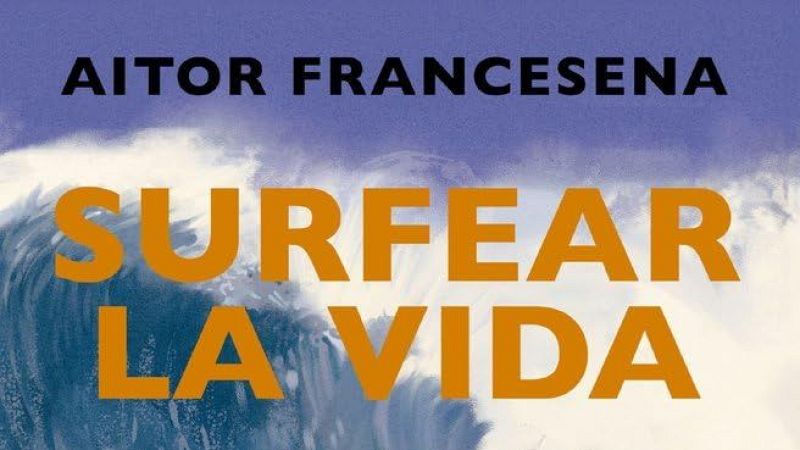 El último tren - Aitor Francesena - Surfear la vida