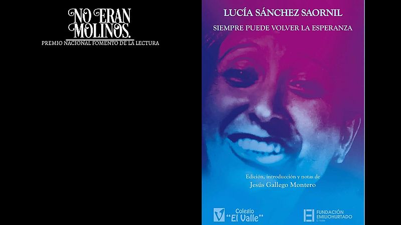 Siempre puede volver la esperanza, de Luca Snchez Saornil - No eran molinos. Clsicos de la literatura espaola | Escuchar