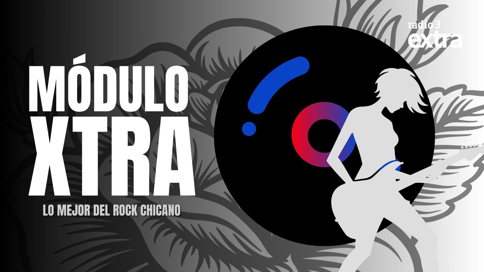 LO MEJOR DEL ROCK CHICANO - Mdulo Xtra | Escuchar