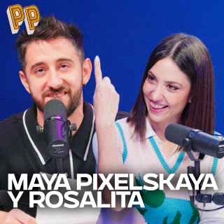 Maya Pixelskaya y Rosalita