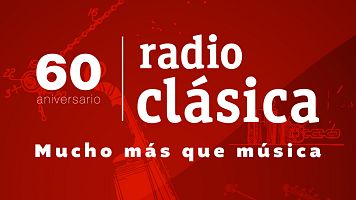 60 aniversario de Radio Clsica: 2015-2025 (I)
