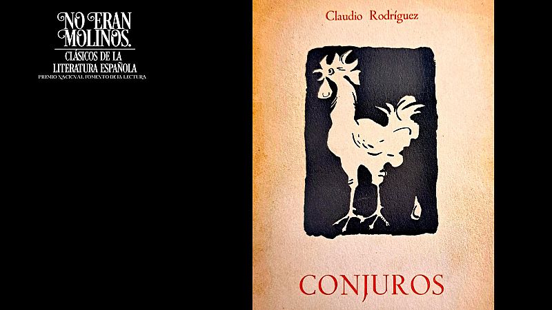 No eran molinos - Conjuros, de Claudio Rodr�guez - No eran molinos. Cl�sicos de la literatura espa�ola | Escuchar