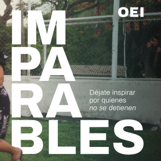 'Imparables': historias sobre la cooperación en Iberoamérica