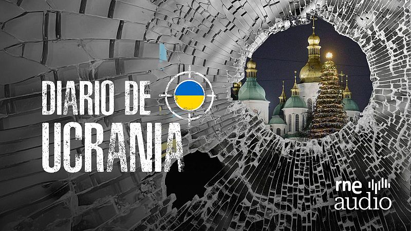 Diario de Ucrania - Especial | Cuatro navidades en guerra - Escuchar ahora