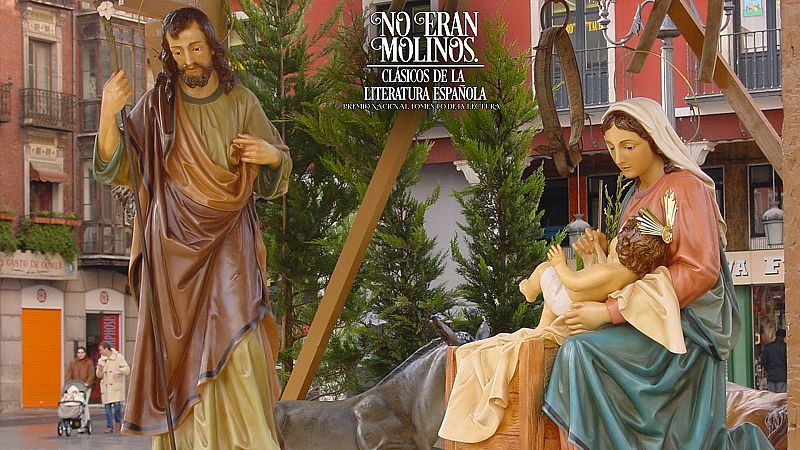 No eran molinos - Retablo de Navidad (Antolog�a) - No eran molinos. Cl�sicos de la literatura espa�ola | Escuchar