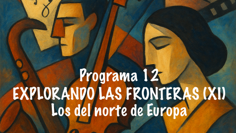 Siglo XX - Explorando las fronteras (XI).  En el norte de Europa - 19/12/25 - Siglo XX | Escuchar