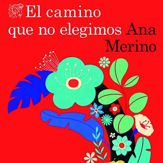 'El camino que no elegimos', d'Ana Merino