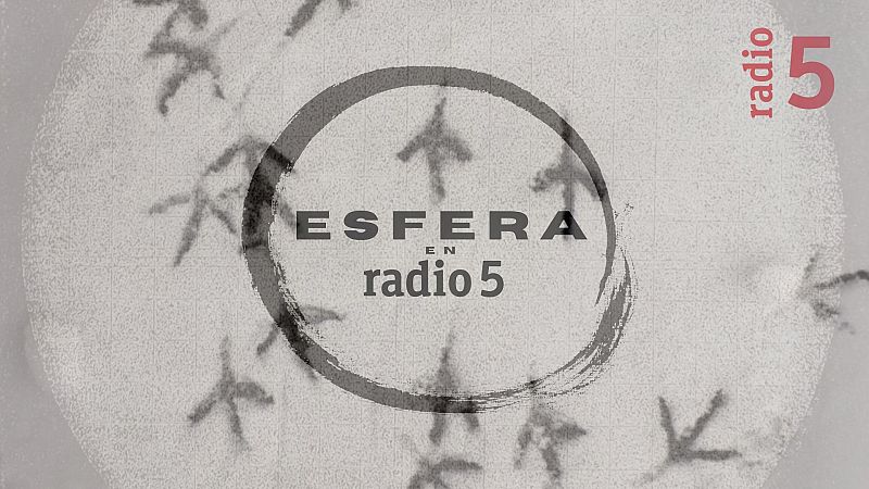 Esfera en Radio 5 - Volver - 27/12/25 - Escuchar ahora