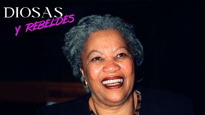 Toni Morrison, la madre de una lengua nueva - Diosas y rebeldes | Escuchar