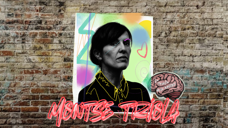 La teoría de la amistad - Los recuerdos de Montse Triola - Escuchar ahora