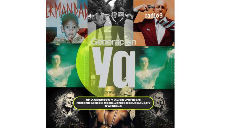 Generación Ya - Sr Anderson y Alice Wonder | Homenaje a Robe, Jorge de Ilegales y D'angelo - 31/12/25 - Generación Ya | Escuchar
