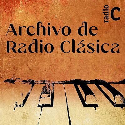 Archivo de Radio Clásica - Los Tesoros de Orfeo, por Pepe Rey - 09/01/26 - Archivo de Radio Clásica | Escuchar