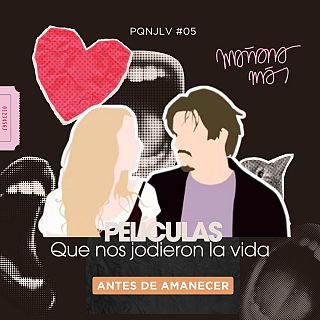 Películas que nos jodieron la vida: 'Antes del amanecer'