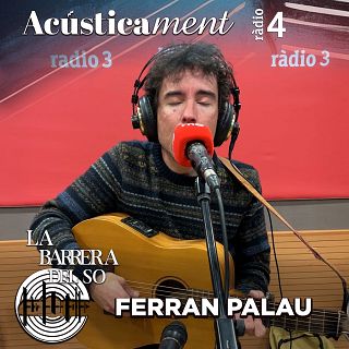 Ferran Palau: suau eteri (Acústicament)