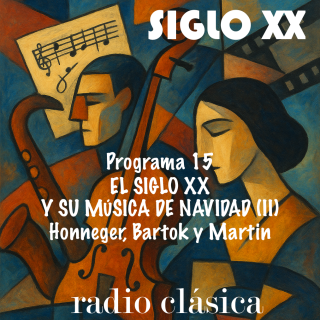 El siglo XX y su música de navidad (II). Honneger, Bartok y Martin