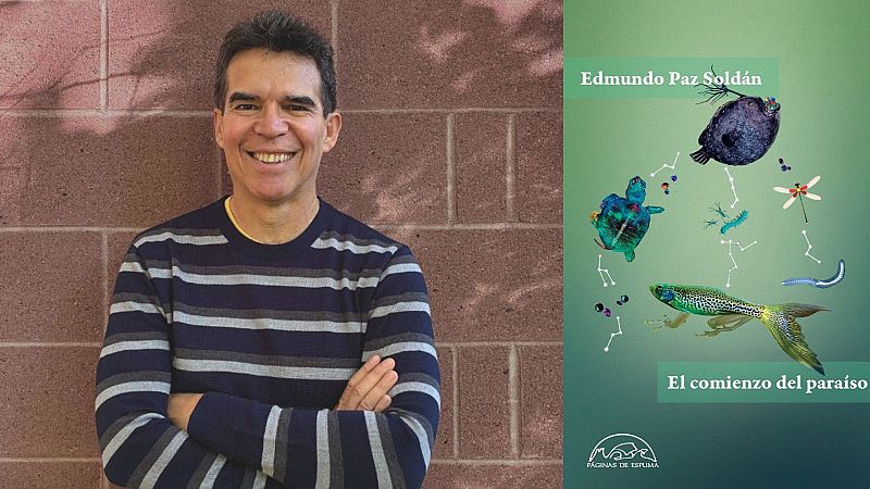 La Libélula - El comienzo del Paraíso (Edmundo Paz Soldán, ed. Páginas de Espuma) - 26/01/17 - Escuchar ahora