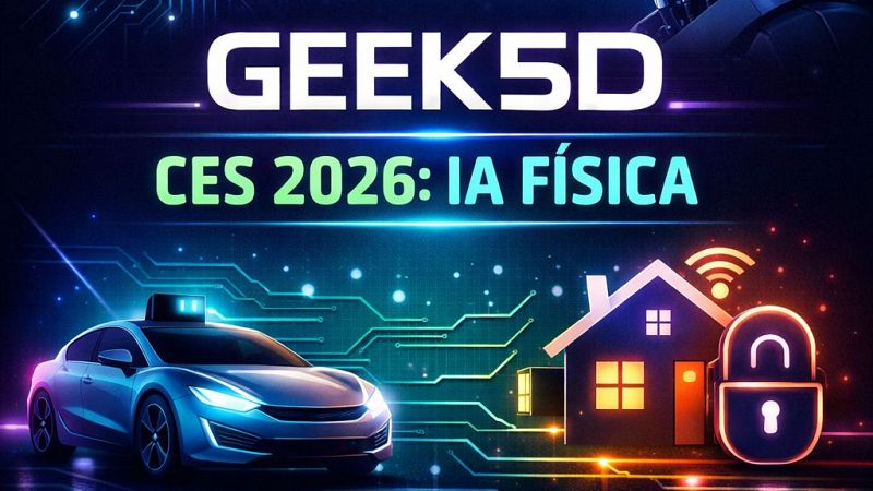 Geek 5D - Balance del CES26 - 18/01/26 - Escuchar ahora