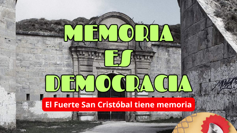 Memoria es Democracia - El Fuerte San Cristóbal tiene memoria - 22/01/26 - Escuchar ahora