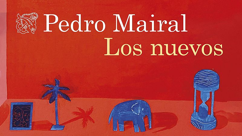 El Ojo Crítico - Conversaciones entre amigas - 'Los nuevos', de Pedro Mairal - Escuchar ahora