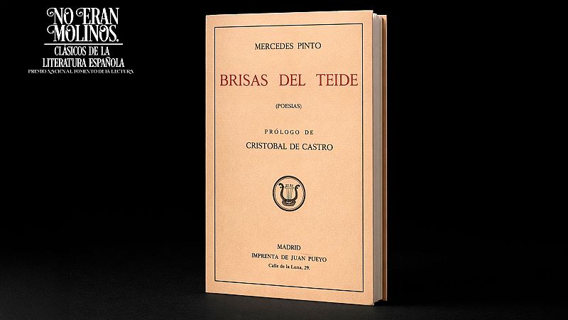 No eran molinos - 'Brisas del Teide', de Mercedes Pinto - No eran molinos. Cl�sicos de la literatura espa�ola | Escuchar