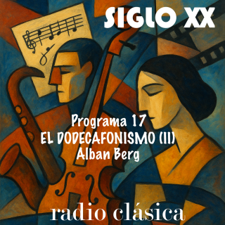 El dodecafonismo (II). Alban Berg