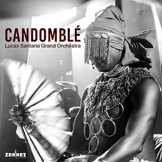 Lucas Santana Grand Orchestra: Candombl�