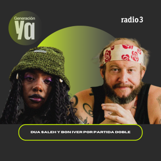 Dua Saleh y Bon Iver por partida doble