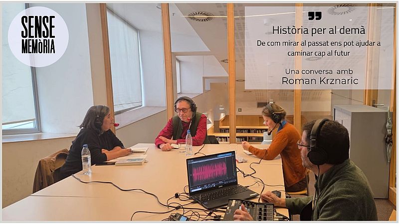 Sense Memòria Vol III – Roman Krznaric i la història com a gran reserva de saviesa - Sense memòria | Escoltar