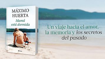 Parlem amb M�ximo Huerta de "Mam� est� dormida" i l'inici d'un comiat