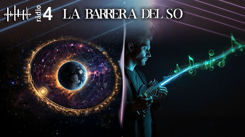La Barrera Del So - La música de les esferes (Filosofia en clau de sol) + Instruments com a arma política (Freqüències Insòlites) - La barrera del so | Escoltar