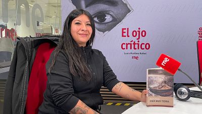 El ojo cr�tico - 'Caer bajo tierra', una denuncia firme que hace Mariana Orantes - Escuchar ahora
