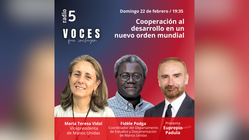 Voces que incluyen - Cooperación al desarrollo en un nuevo orden mundial - 22/02/26 - Escuchar ahora