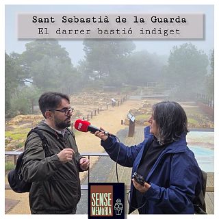 Sant Sebastià de la Guarda, el darrer bastió indiget