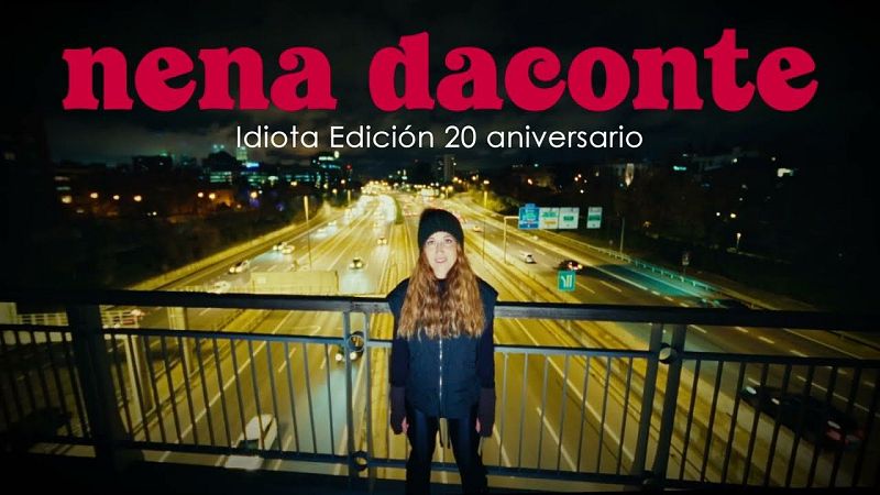 Nena Daconte torna a obrir-se amb “Idiota (Edición 20 Aniversario)” - Xavifòrnia | Escuchar