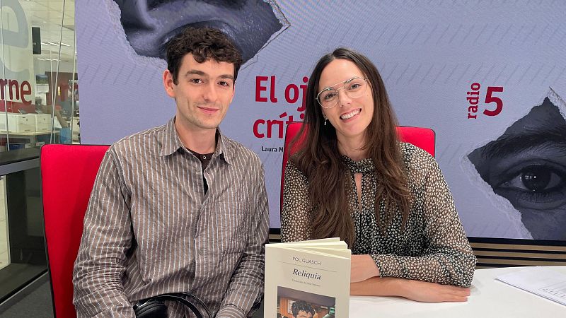 El ojo crítico - Pol Guasch presenta 'Reliquia' - Escuchar ahora