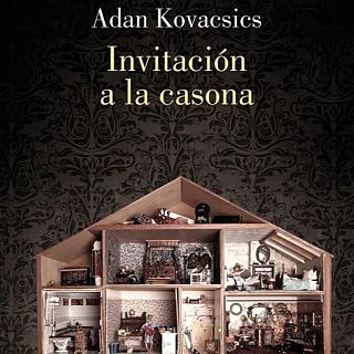 'Invitación a la casona', d'Adan Kovacsics