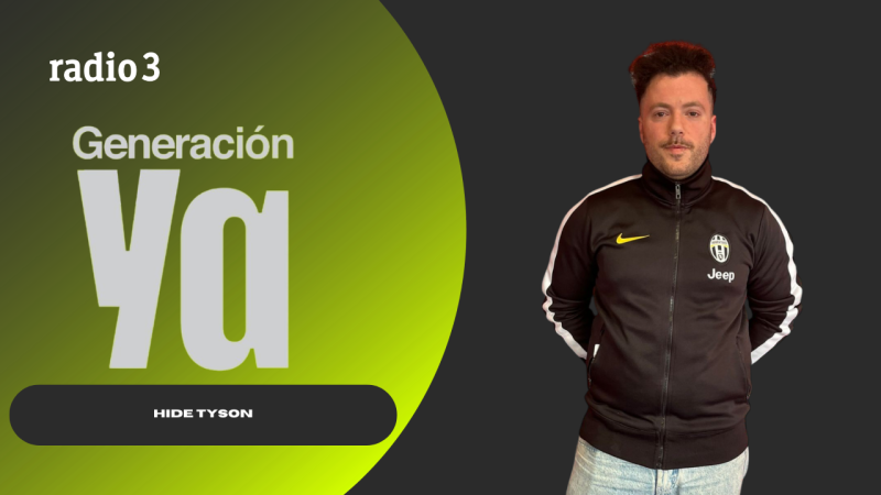 Generación Ya - Hide Tyson - 02/03/26 - Generación Ya | Escuchar