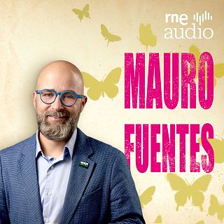 Pa' lo que hemos quedao, con Mauro Fuentes | 2x02