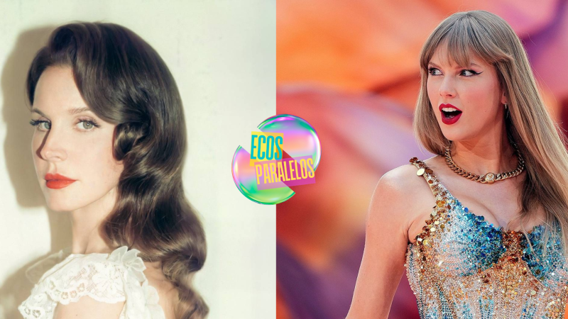 Ecos Paralelos - Taylor Swift y Lana del Rey - 06/03/26 - Escuchar ahora