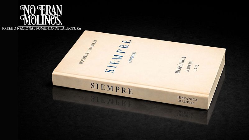No eran molinos - Siempre, de Dolores Catarineu - No eran molinos. Clásicos de la literatura española | Escuchar