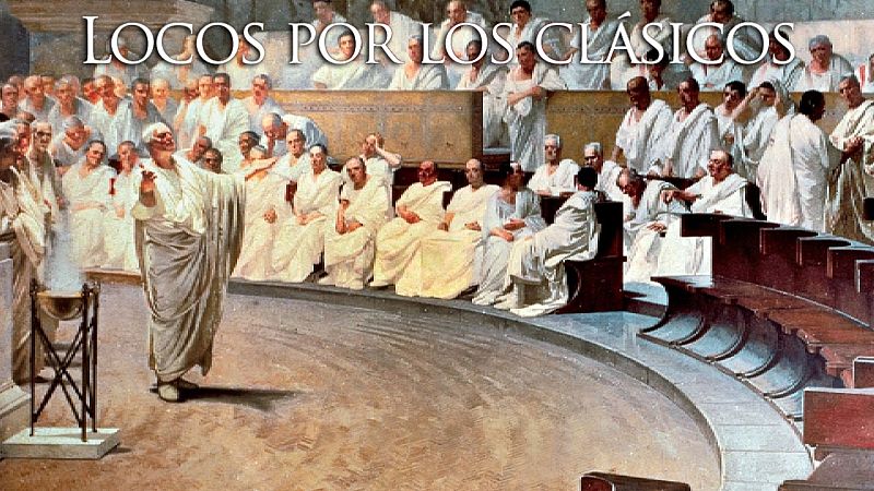 Locos por los clásicos: Cicerón: aprende a hablar en público I - Locos por los clásicos | Escuchar