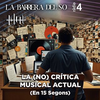La (no) crítica musical actual (En 15 Segons)