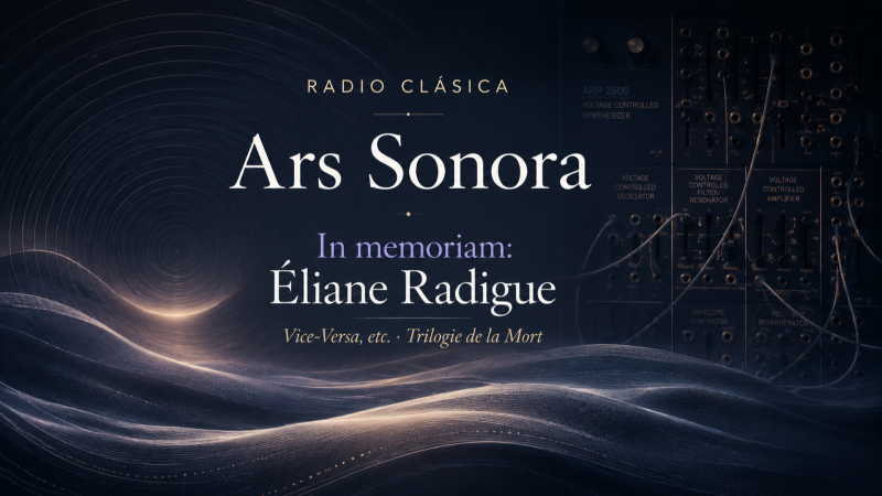 Ars Sonora - In memoriam: Éliane Radigue - 07/03/26 - Ars sonora | Escuchar
