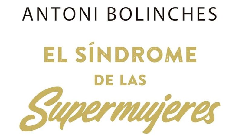 El síndrome de las supermujeres - Antonio Bolinches - El último tren | Escuchar