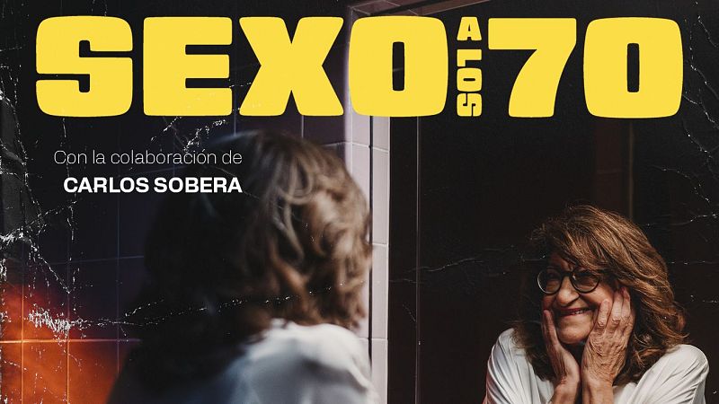 El cine que viene - 'Sexo a los 70' de Vanesa Romero - Escuchar ahora